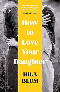 How to Love your Daughter by Hila Blum 